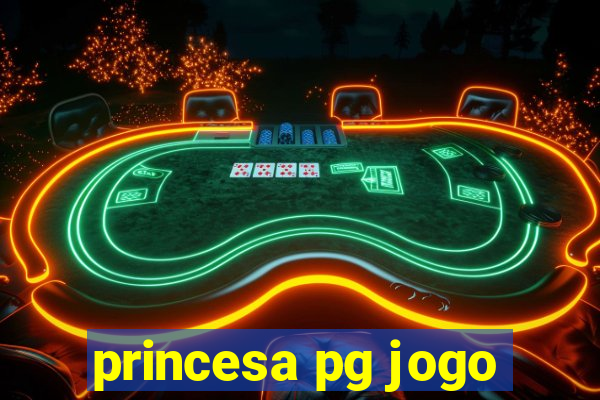 princesa pg jogo